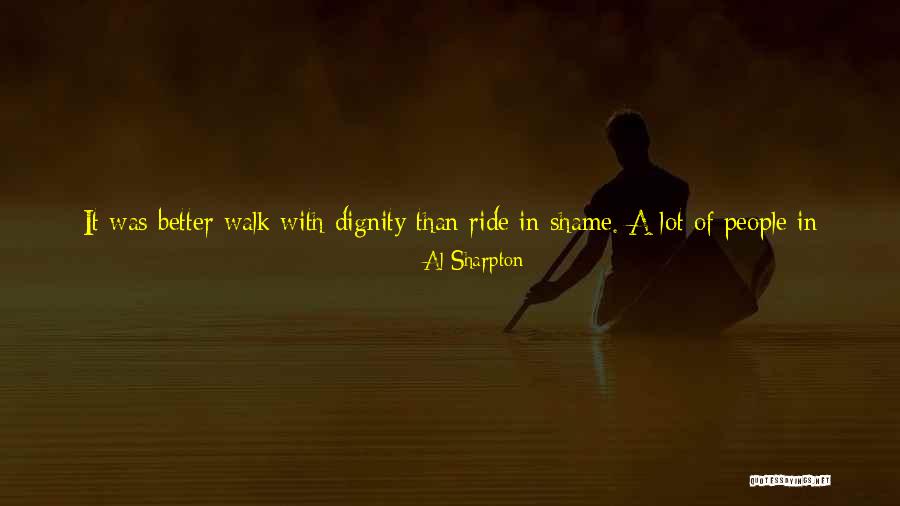 People Sacrifice Quotes By Al Sharpton People Sacrifice Quotes By Al Sharpton