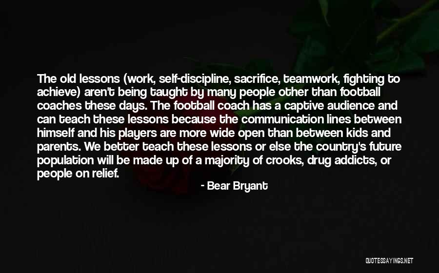 People Sacrifice Quotes By Bear Bryant People Sacrifice Quotes By Bear Bryant
