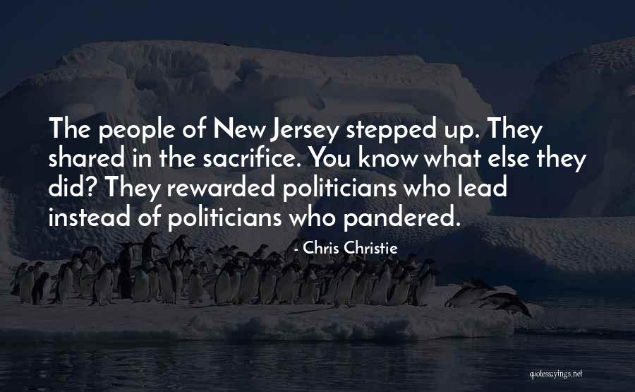 People Sacrifice Quotes By Chris Christie People Sacrifice Quotes By Chris Christie