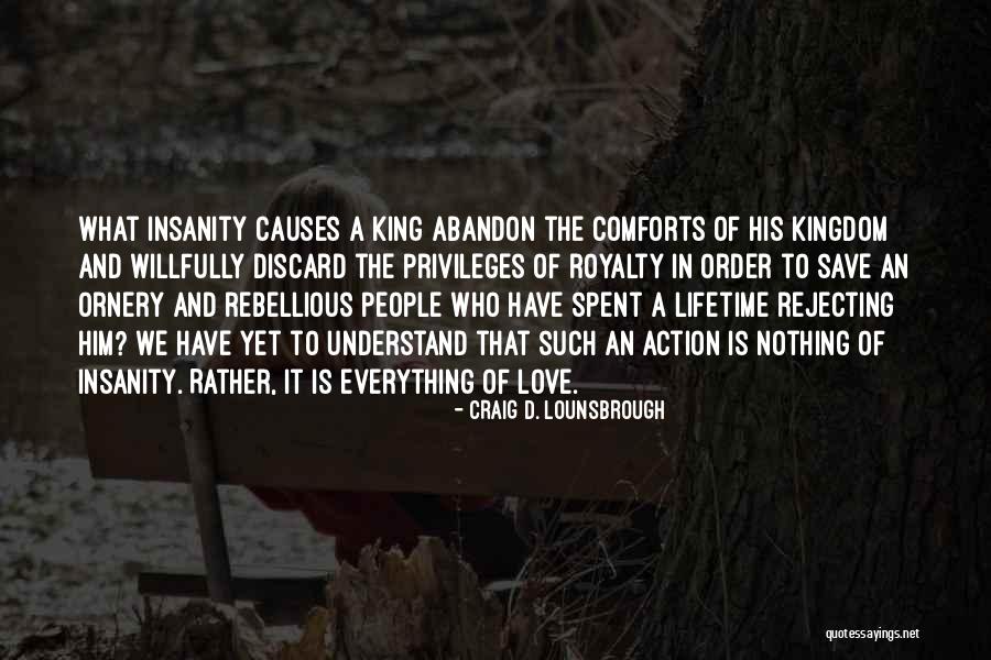 People Sacrifice Quotes By Craig D. Lounsbrough People Sacrifice Quotes By Craig D. Lounsbrough