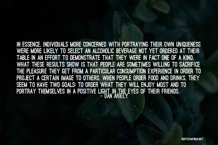 People Sacrifice Quotes By Dan Ariely People Sacrifice Quotes By Dan Ariely