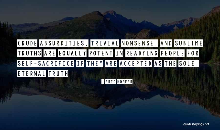 People Sacrifice Quotes By Eric Hoffer People Sacrifice Quotes By Eric Hoffer