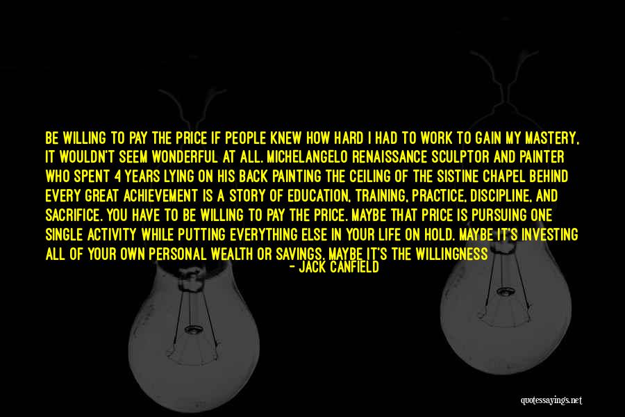 People Sacrifice Quotes By Jack Canfield People Sacrifice Quotes By Jack Canfield
