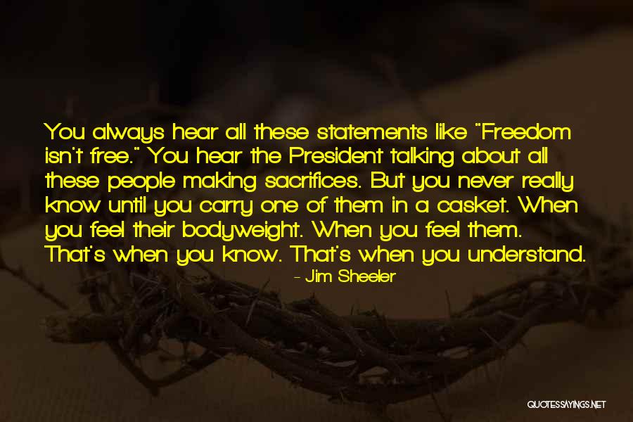 People Sacrifice Quotes By Jim Sheeler People Sacrifice Quotes By Jim Sheeler
