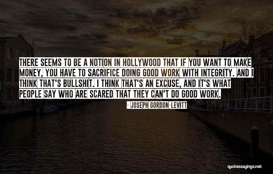 People Sacrifice Quotes By Joseph Gordon-Levitt People Sacrifice Quotes By Joseph Gordon-Levitt