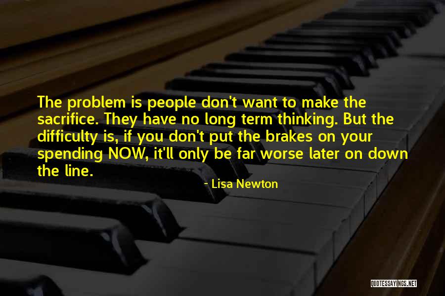 People Sacrifice Quotes By Lisa Newton People Sacrifice Quotes By Lisa Newton