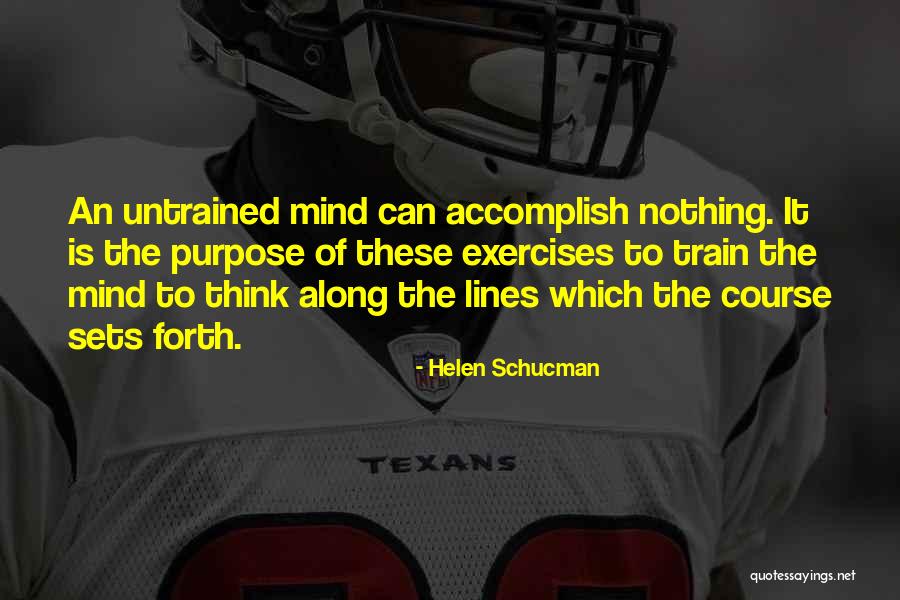 People Say Good Heart But Disregard Quotes By Helen Schucman People Say Good Heart But Disregard Quotes By Helen Schucman