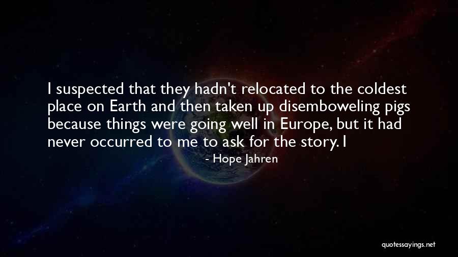 People Say Good Heart But Disregard Quotes By Hope Jahren People Say Good Heart But Disregard Quotes By Hope Jahren