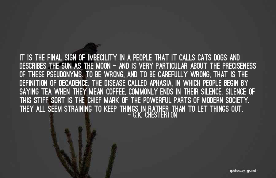 People Saying Mean Things Quotes By G.K. Chesterton People Saying Mean Things Quotes By G.K. Chesterton