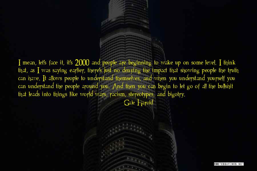 People Saying Mean Things Quotes By Gale Harold People Saying Mean Things Quotes By Gale Harold