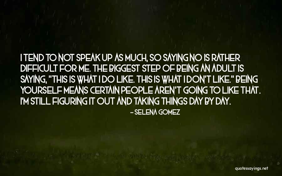 People Saying Mean Things Quotes By Selena Gomez People Saying Mean Things Quotes By Selena Gomez