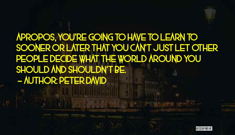 People Should Learn From This Quotes By Peter David