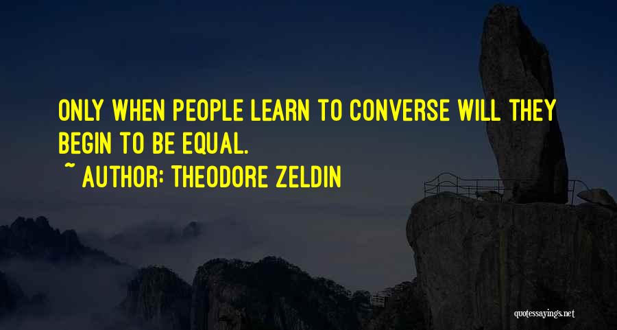 People Should Learn From This Quotes By Theodore Zeldin