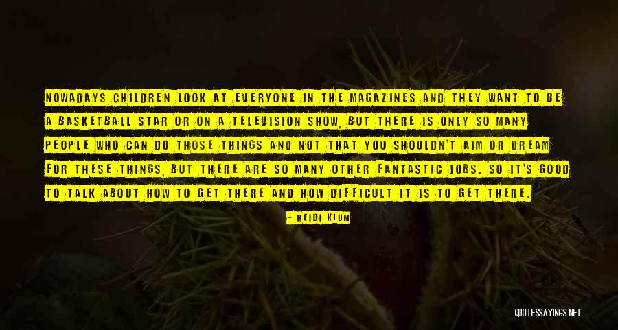 People Show You Who They Are Quotes By Heidi Klum People Show You Who They Are Quotes By Heidi Klum