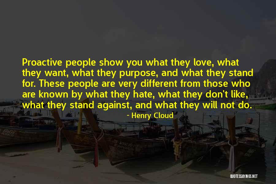 People Show You Who They Are Quotes By Henry Cloud People Show You Who They Are Quotes By Henry Cloud