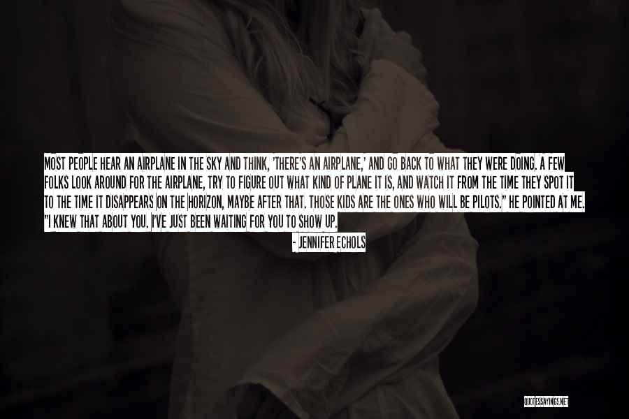 People Show You Who They Are Quotes By Jennifer Echols People Show You Who They Are Quotes By Jennifer Echols