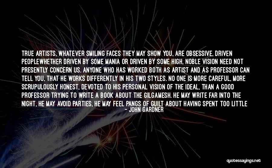 People Show You Who They Are Quotes By John Gardner People Show You Who They Are Quotes By John Gardner