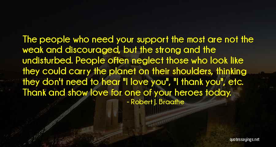 People Show You Who They Are Quotes By Robert J. Braathe People Show You Who They Are Quotes By Robert J. Braathe