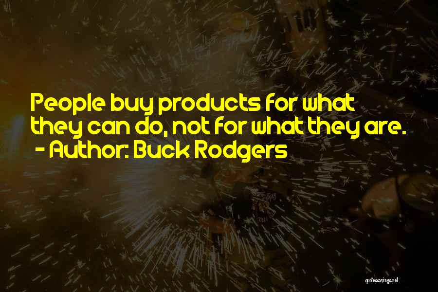 People Sometimes Buy Quotes By Buck Rodgers
