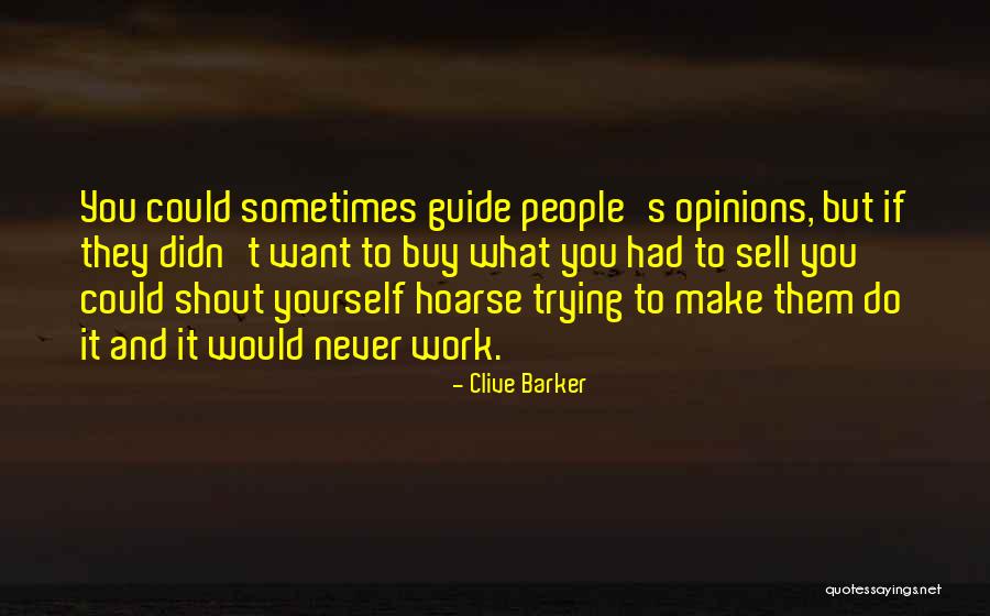 People Sometimes Buy Quotes By Clive Barker