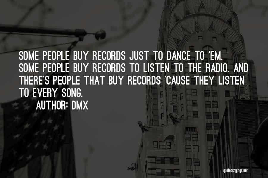 People Sometimes Buy Quotes By DMX