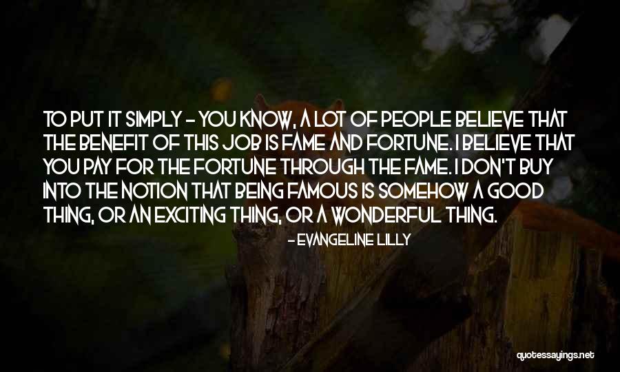 People Sometimes Buy Quotes By Evangeline Lilly