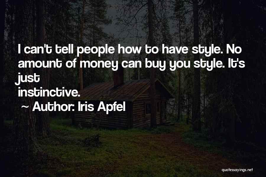 People Sometimes Buy Quotes By Iris Apfel