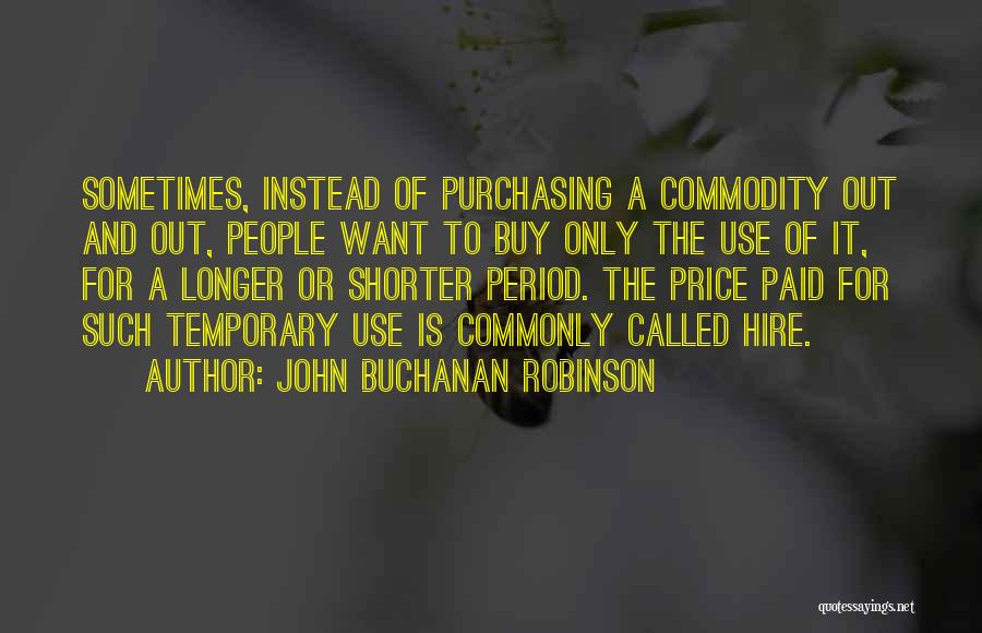 People Sometimes Buy Quotes By John Buchanan Robinson