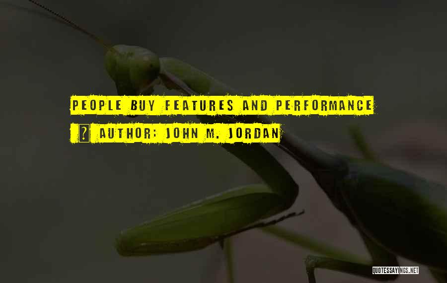 People Sometimes Buy Quotes By John M. Jordan