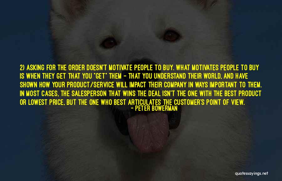 People Sometimes Buy Quotes By Peter Bowerman