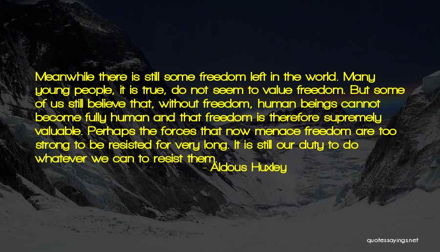 People Sometimes Resist Quotes By Aldous Huxley People Sometimes Resist Quotes By Aldous Huxley