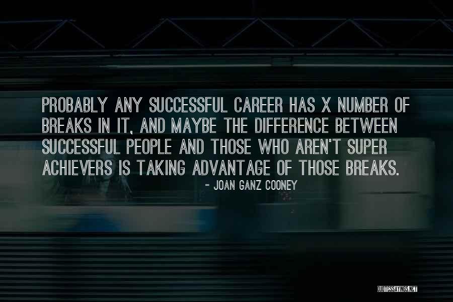 People Taking Advantage Quotes By Joan Ganz Cooney People Taking Advantage Quotes By Joan Ganz Cooney