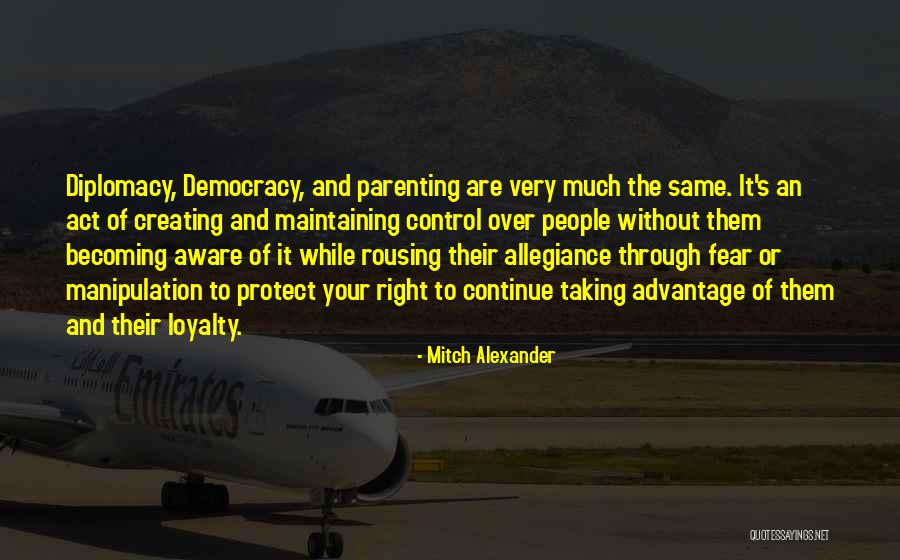 People Taking Advantage Quotes By Mitch Alexander People Taking Advantage Quotes By Mitch Alexander