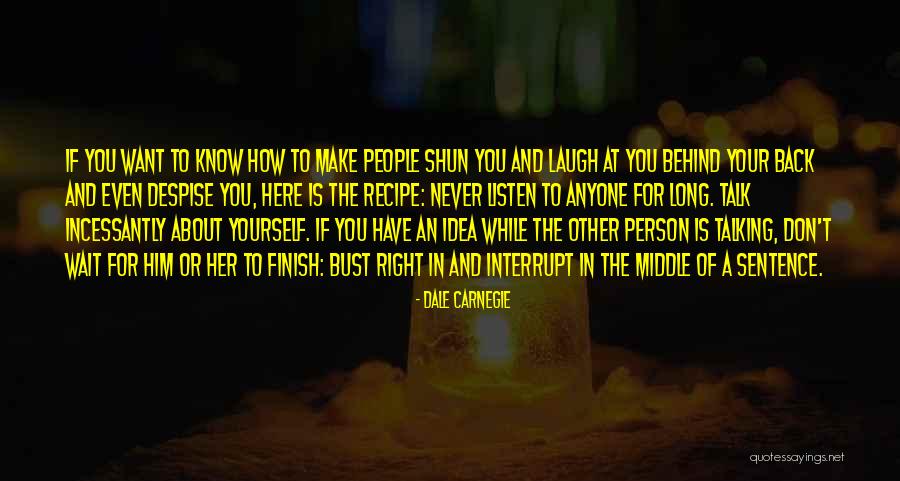 People Talking About You Behind Your Back Quotes By Dale Carnegie