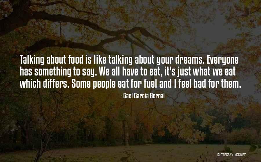 People Talking Bad About You Quotes By Gael Garcia Bernal People Talking Bad About You Quotes By Gael Garcia Bernal