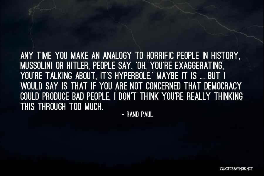 People Talking Bad About You Quotes By Rand Paul People Talking Bad About You Quotes By Rand Paul