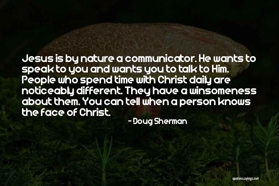 People Tell You Who They Are Quotes By Doug Sherman People Tell You Who They Are Quotes By Doug Sherman