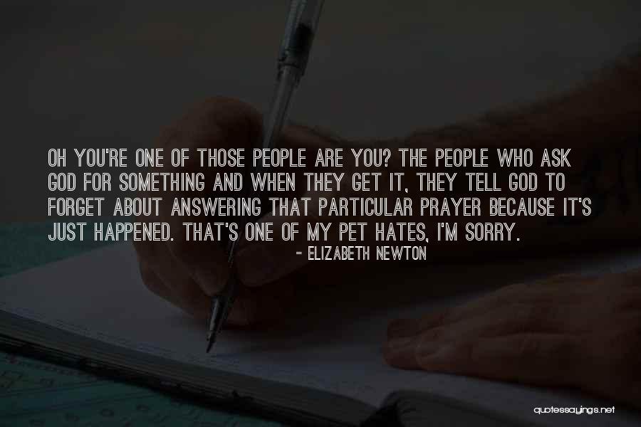 People Tell You Who They Are Quotes By Elizabeth Newton People Tell You Who They Are Quotes By Elizabeth Newton