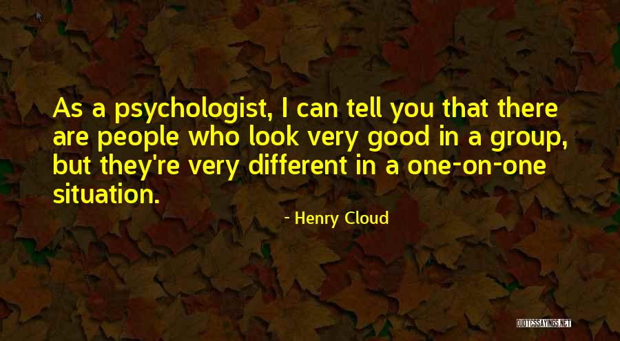 People Tell You Who They Are Quotes By Henry Cloud People Tell You Who They Are Quotes By Henry Cloud
