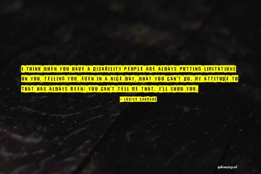 People Telling You What To Do Quotes By Louise Sauvage People Telling You What To Do Quotes By Louise Sauvage