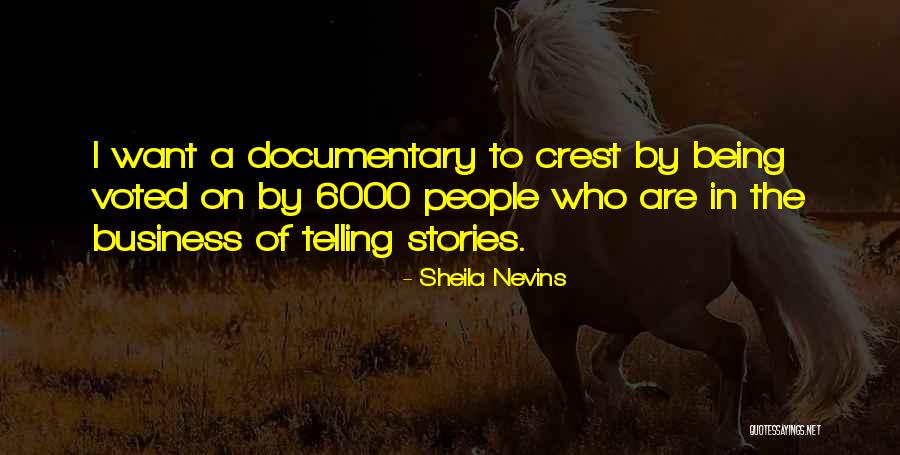 People Telling Your Business Quotes By Sheila Nevins People Telling Your Business Quotes By Sheila Nevins