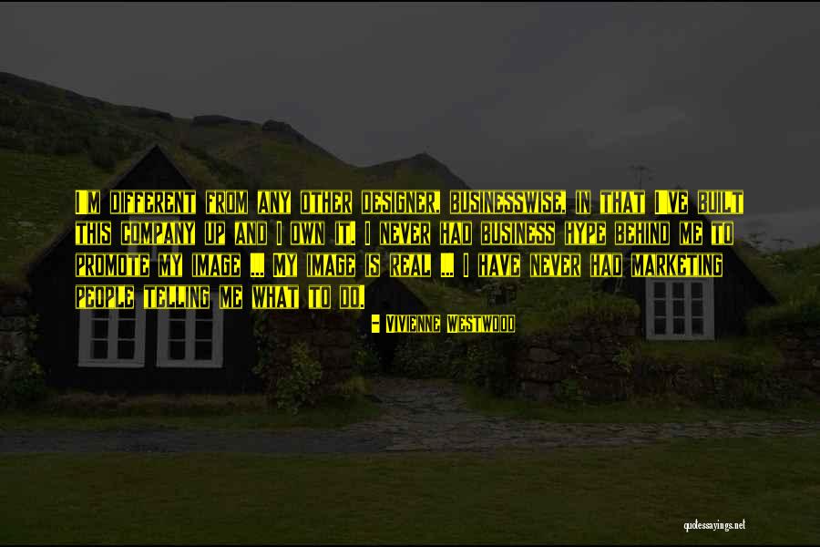 People Telling Your Business Quotes By Vivienne Westwood People Telling Your Business Quotes By Vivienne Westwood
