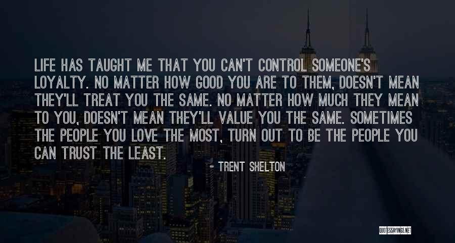 People That Mean You No Good Quotes By Trent Shelton People That Mean You No Good Quotes By Trent Shelton