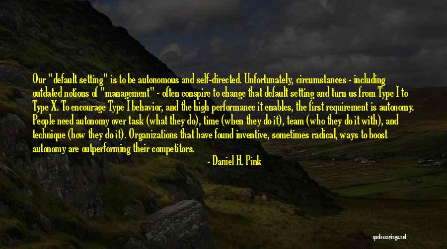 People That Need To Change Quotes By Daniel H. Pink People That Need To Change Quotes By Daniel H. Pink