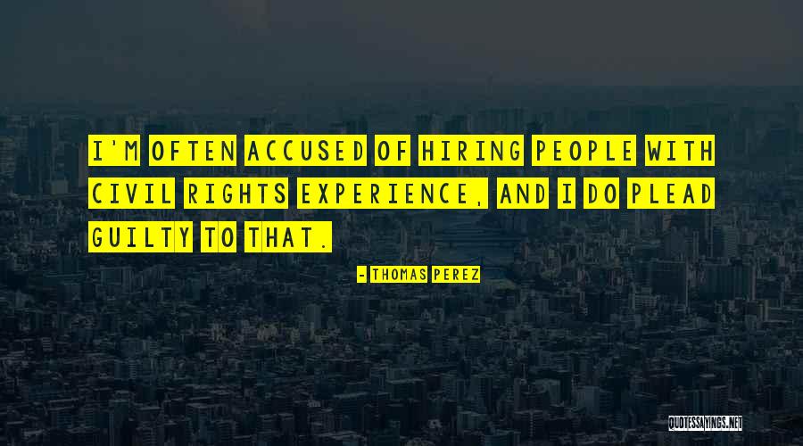 People That Quotes By Thomas Perez People That Quotes By Thomas Perez