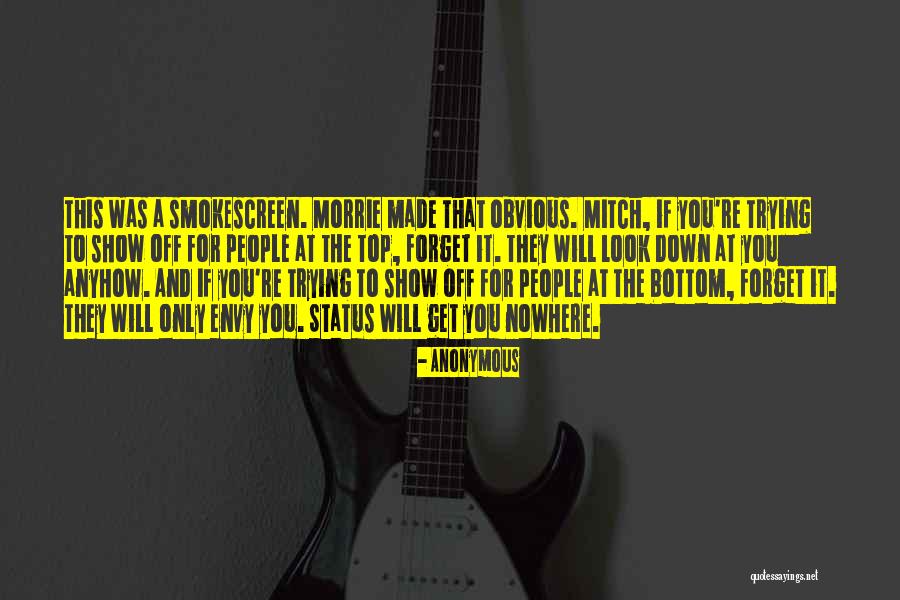 People That Show Off Quotes By Anonymous People That Show Off Quotes By Anonymous