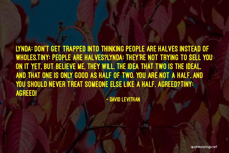 People That Treat You Good Quotes By David Levithan People That Treat You Good Quotes By David Levithan