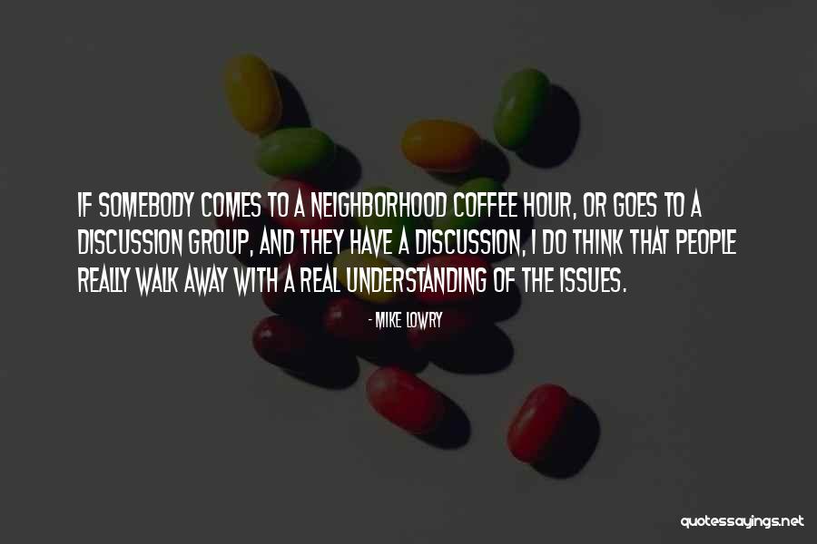 People That Walk Away Quotes By Mike Lowry People That Walk Away Quotes By Mike Lowry