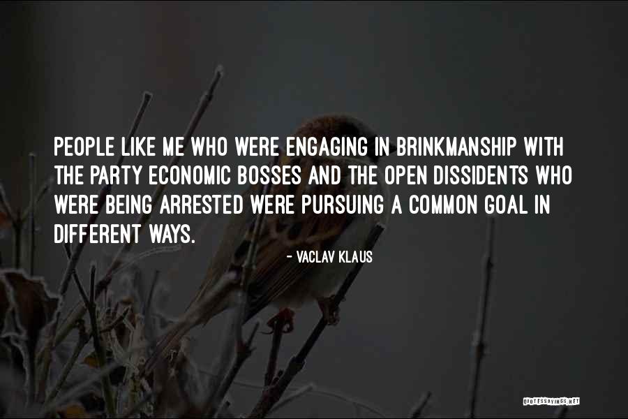 People They Arrested Quotes By Vaclav Klaus People They Arrested Quotes By Vaclav Klaus