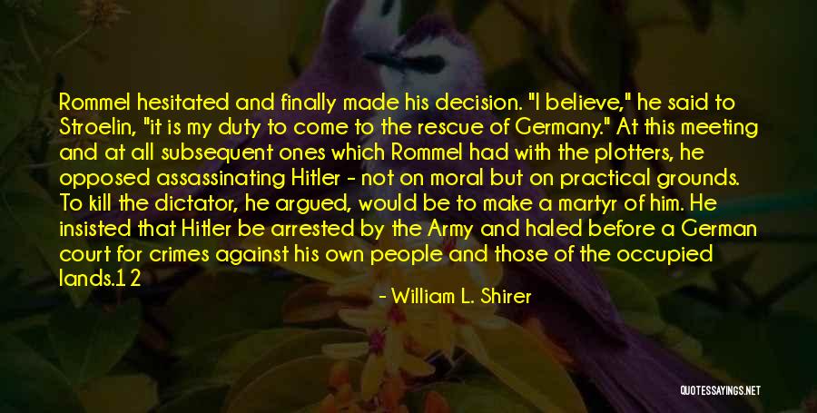 People They Arrested Quotes By William L. Shirer People They Arrested Quotes By William L. Shirer